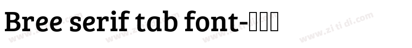 Bree serif tab font字体转换